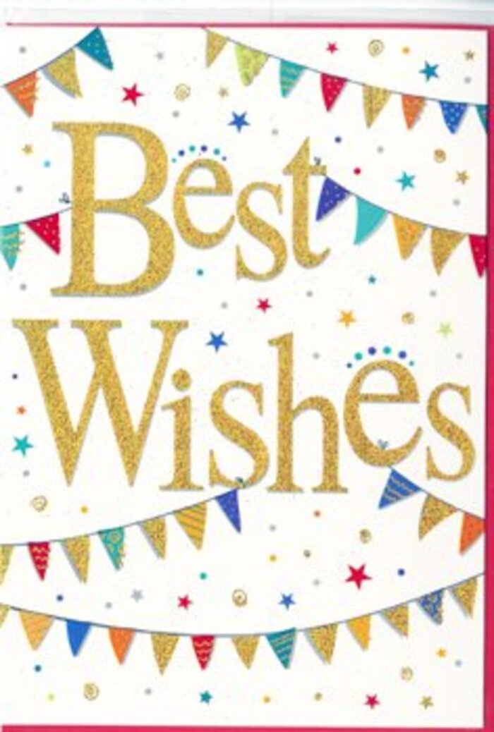 A beautifully festive congratulations card is shown in close detail, its design brimming with colour and optimism, as if created for a joyful celebration somewhere between Bow Church and the leafy paths of Victoria Park. In the centre, the message Best Wishes appears in large, looping letters of lustrous gold, slightly raised from the surface so they produce a subtle shadow on the smooth white card beneath. This golden script looks almost like liquid metal set in motion, evoking the glamour of party streamers or the glow of evening light on the River Lea. Flowing above and below the greeting are strings of decorative bunting that curve across the card in gentle arcs, framing the words like a cheerful canopy. Each tiny triangle flag is individually coloured and patterned: some in rich ruby red, others in teal, sapphire, lime, or sunny yellow, with details such as miniature polka dots, diagonal stripes, and mosaic-style motifs. These flags feel lively and hand-crafted, reminiscent of decorations strung up for a street fair on Roman Road. Scattered freely around the bunting and lettering are small stars and multi-coloured confetti dots, giving a sense that celebration is frozen mid-air, just as the music starts and guests begin to arrive. The clean white background keeps everything bright and uncluttered, allowing the gold and jewel tones to shine without distraction. This card's atmosphere is one of inclusive joy and sincere encouragement, perfect for marking a graduation, new venture, or any happy milestone, and it would slip perfectly into a bouquet arranged by a Bow florist for same-day congratulations delivery across the local area.
